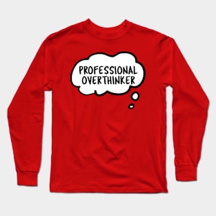 Professional Overthinker - Introvert Long Sleeve T-Shirt